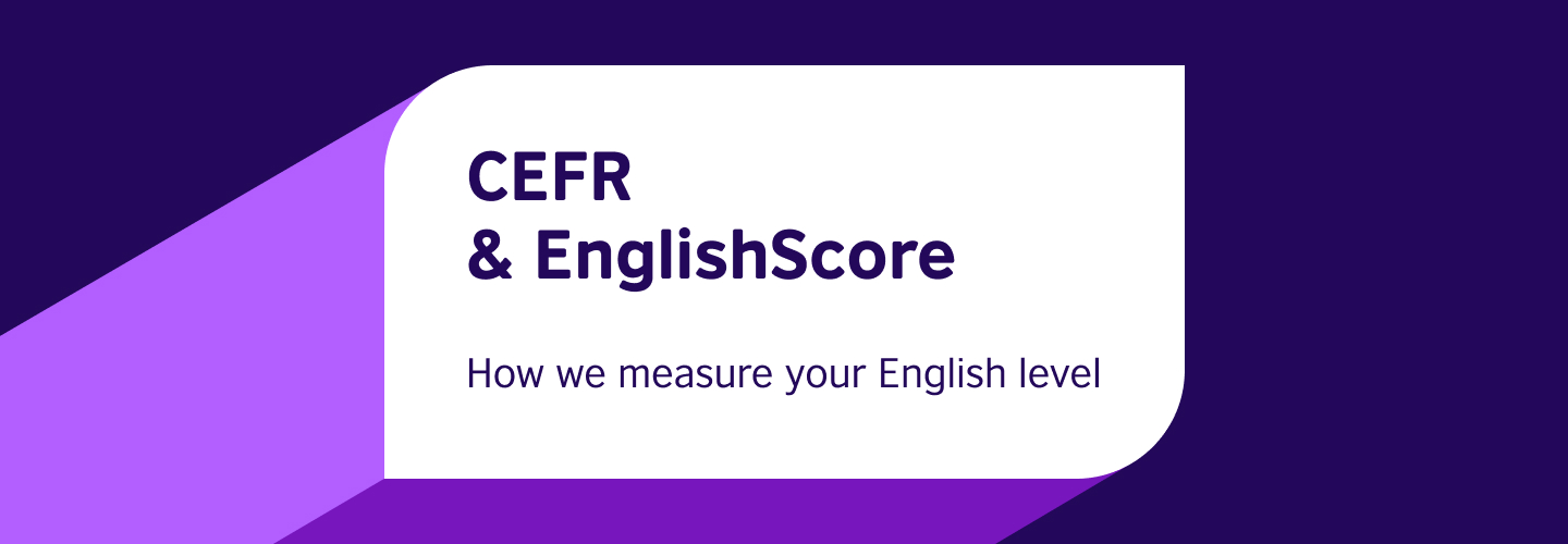 How Englishscore Aligns To The Cefr Scoring Scale Englishscore